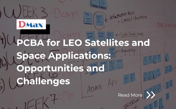 PCBA for LEO Satellites and Space Applications: Opportunities and Challenges